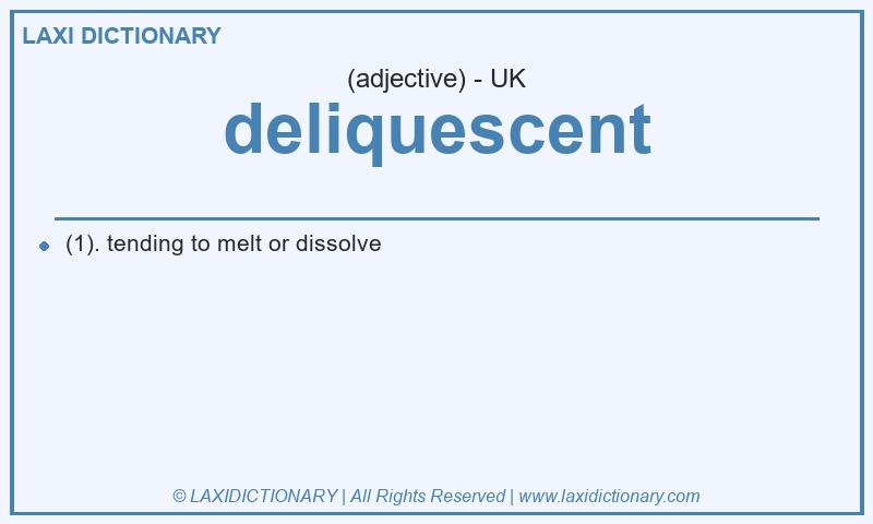 Definition deliquescent in British English