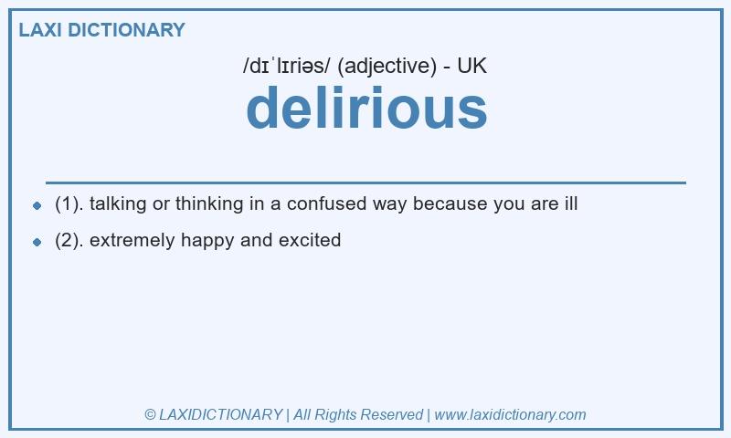 Definition delirious in British English
