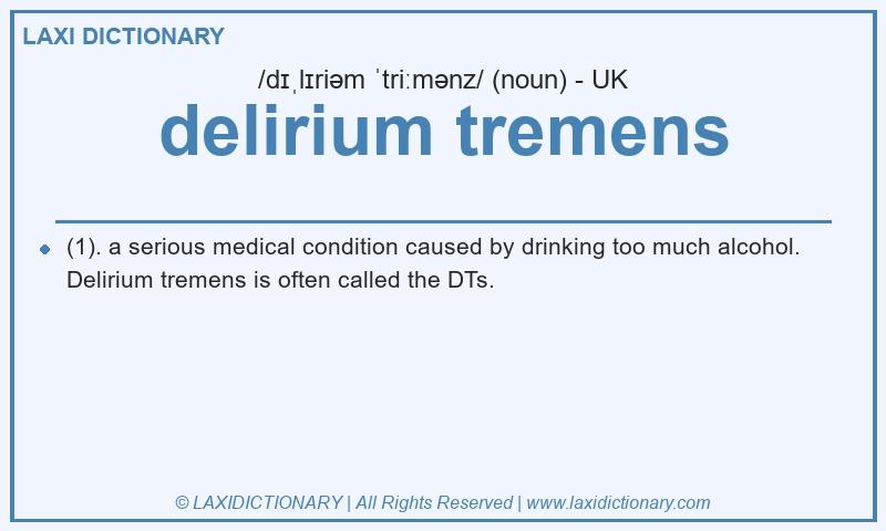 Definition delirium tremens in British English