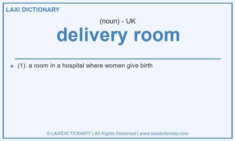 Definition delivery room in British English