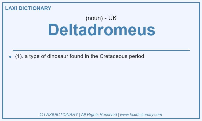 Definition Deltadromeus in British English