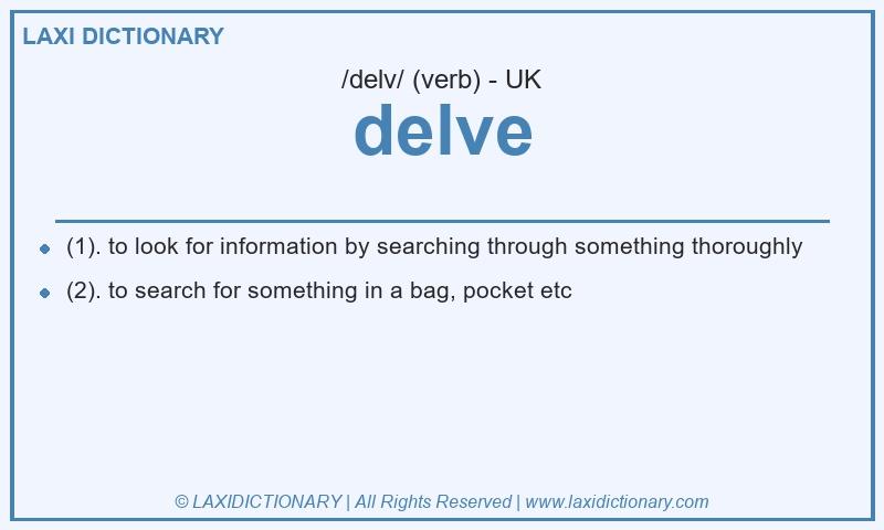 Definition delve in British English