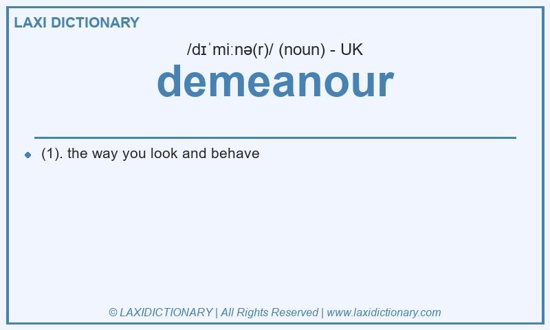 Definition demeanour in British English