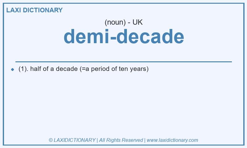 Definition demi-decade in British English