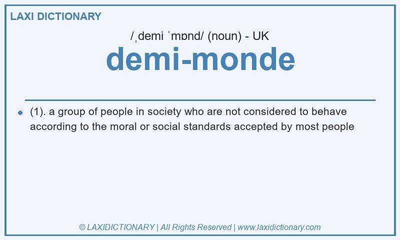 Definition demi-monde in British English