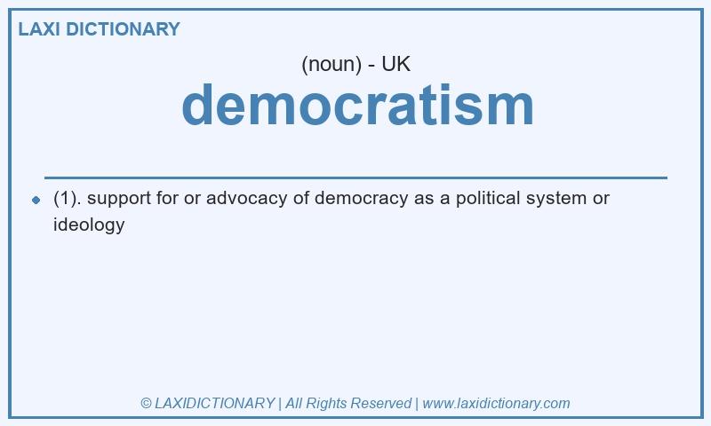 Definition democratism in British English