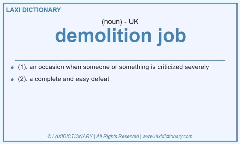Definition demolition job in British English