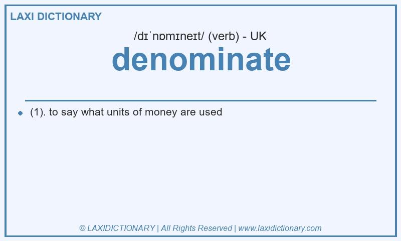 Definition denominate in British English