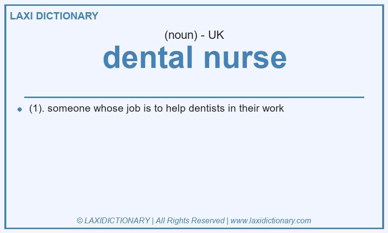 Definition dental nurse in British English