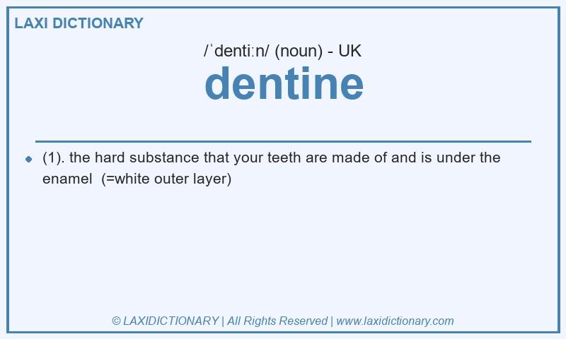 Definition dentine in British English