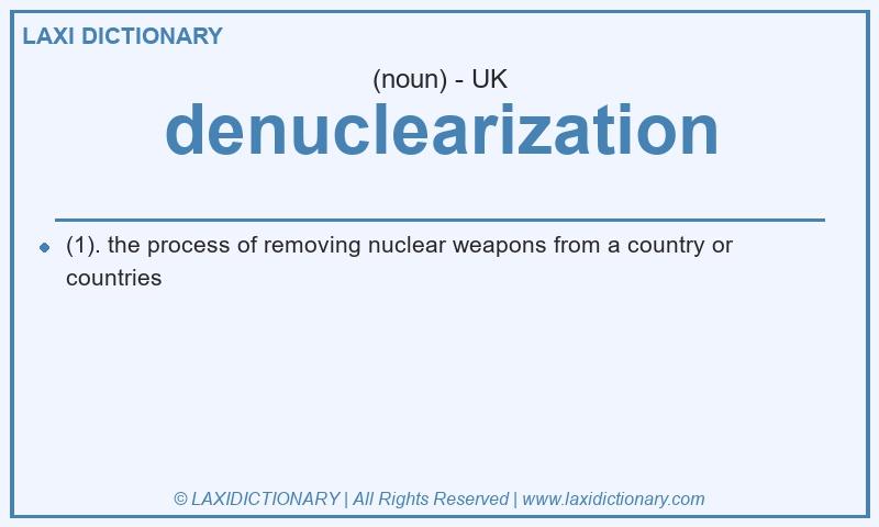 Definition denuclearization in British English