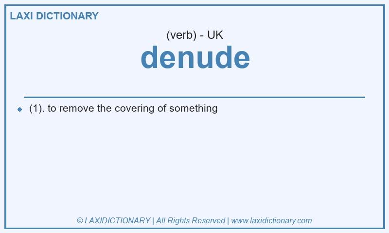 Definition denude in British English