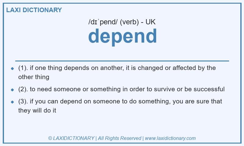 Definition depend in British English
