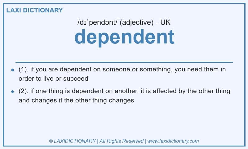 Definition dependent in British English