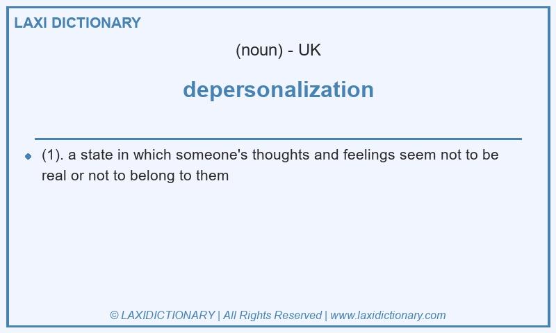 Definition depersonalization in British English