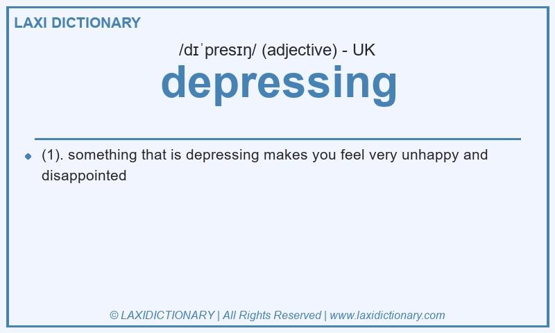 Definition depressing in British English
