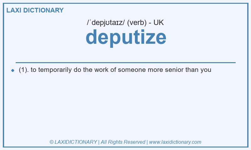 Definition deputize in British English