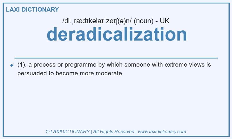 Definition deradicalization in British English
