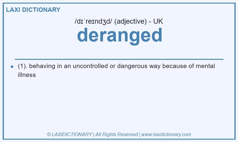Definition deranged in British English