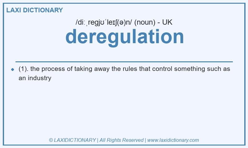 Definition deregulation in British English