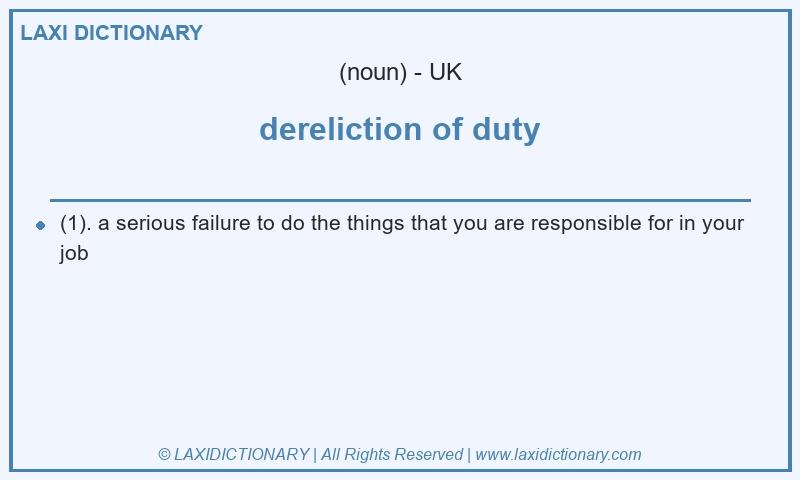Definition dereliction of duty in British English