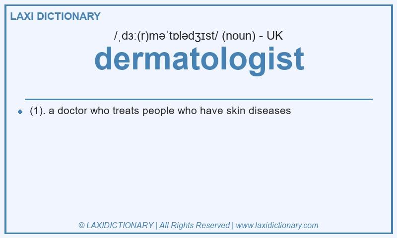 Definition dermatologist in British English