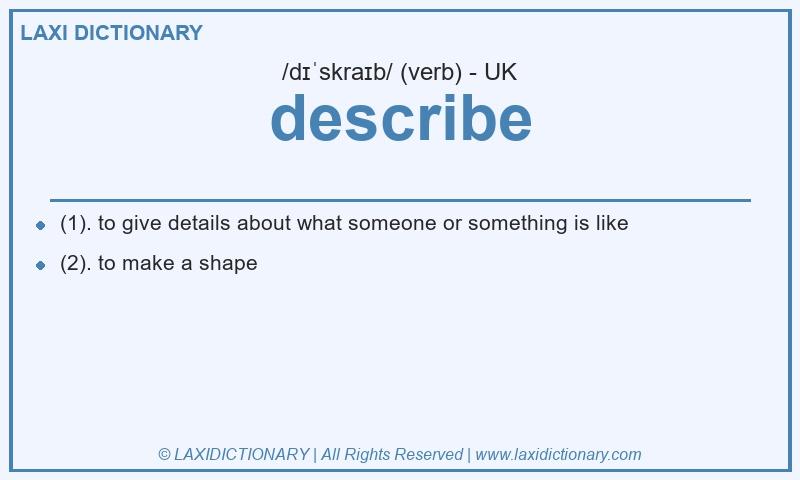 Definition describe in British English