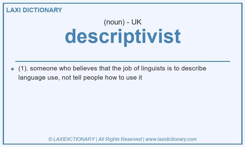 Definition descriptivist in British English