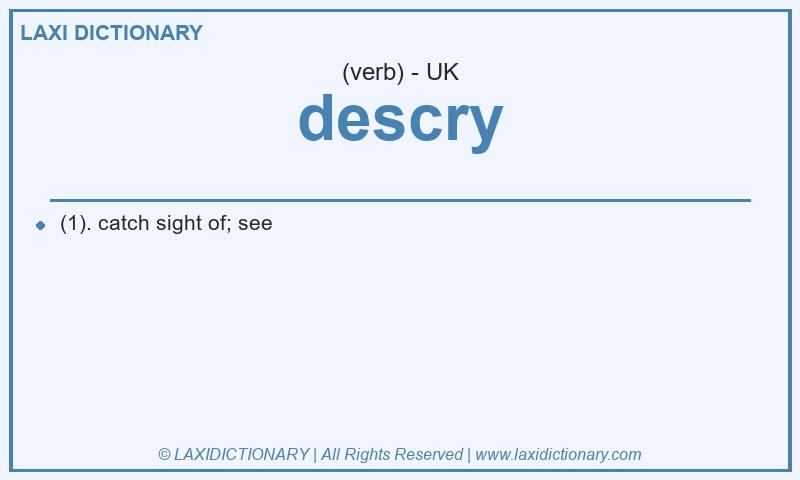 Definition descry in British English
