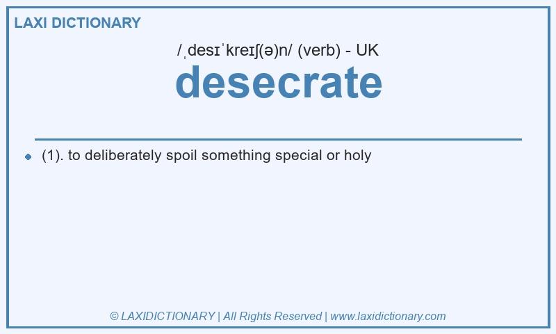 Definition desecrate in British English