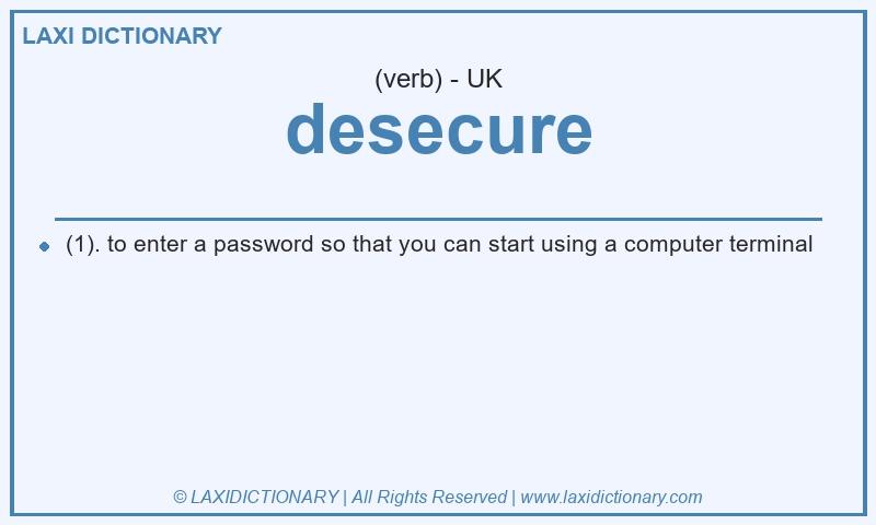 Definition desecure in British English