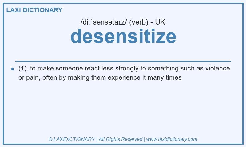 Definition desensitize in British English