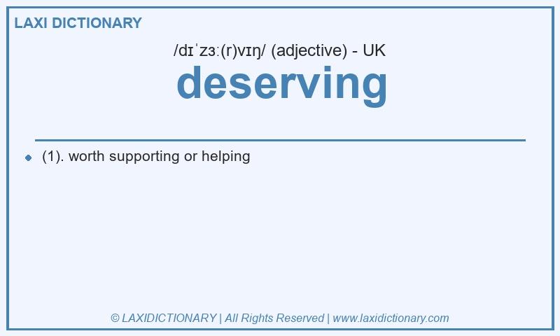 Definition deserving in British English