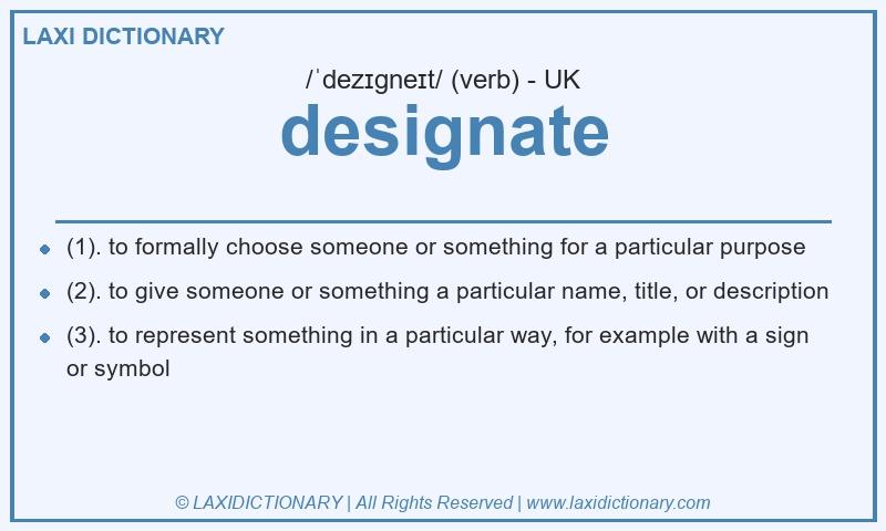 Definition designate in British English