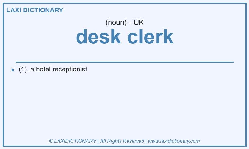 Definition desk clerk in British English