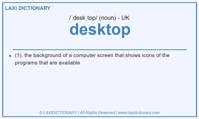 Definition desktop in British English