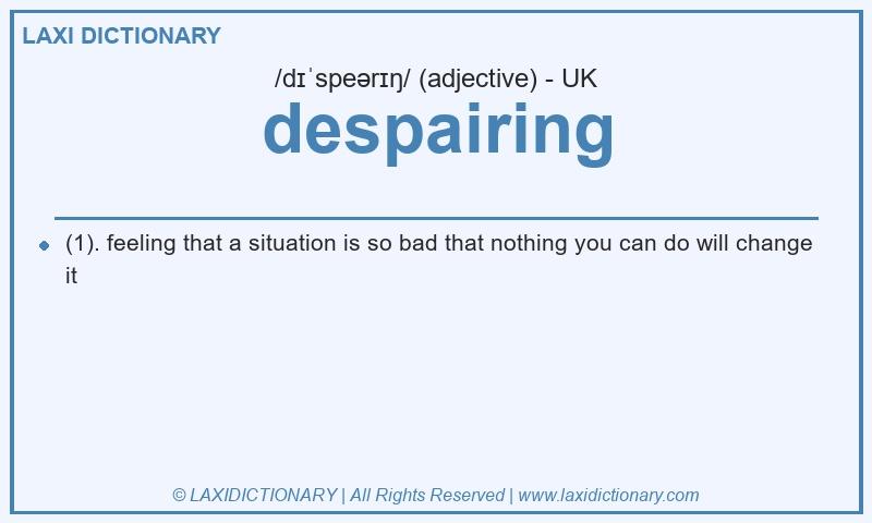 Definition despairing in British English