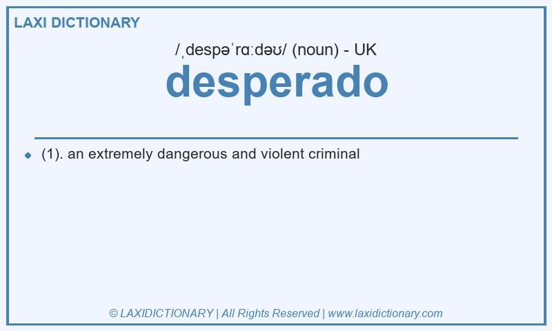 Definition desperado in British English