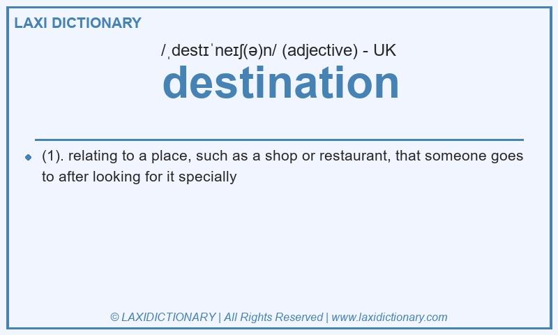 Definition destination in British English
