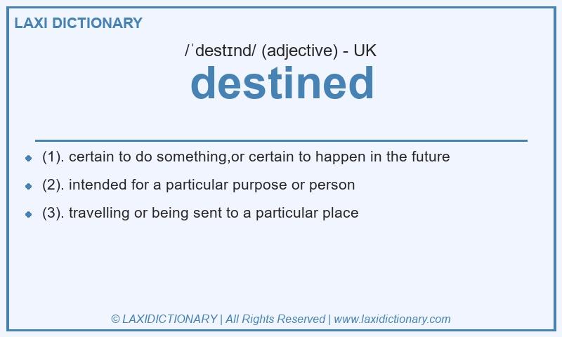 Definition destined in British English