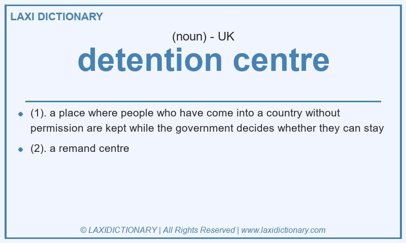 Definition detention centre in British English
