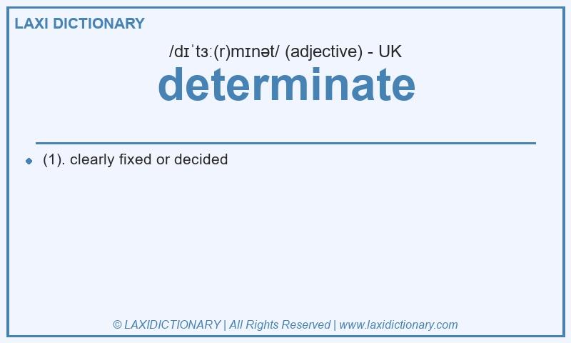 Definition determinate in British English
