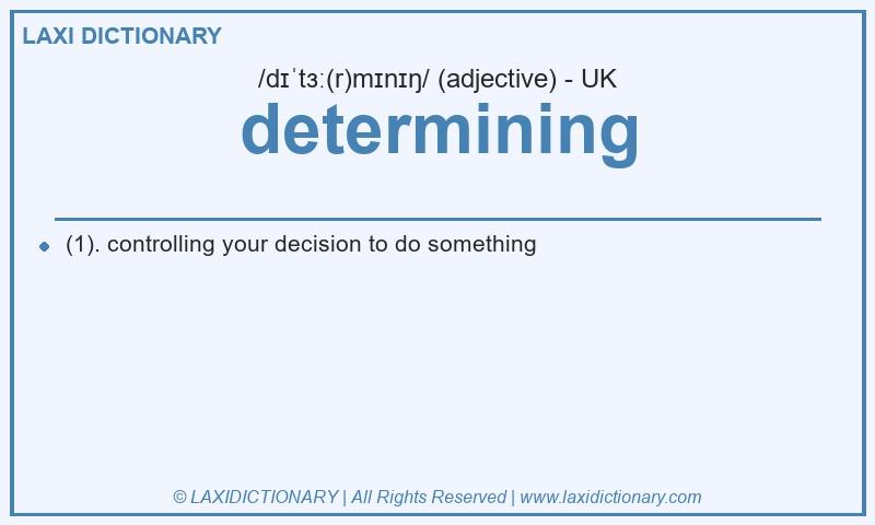 Definition determining in British English