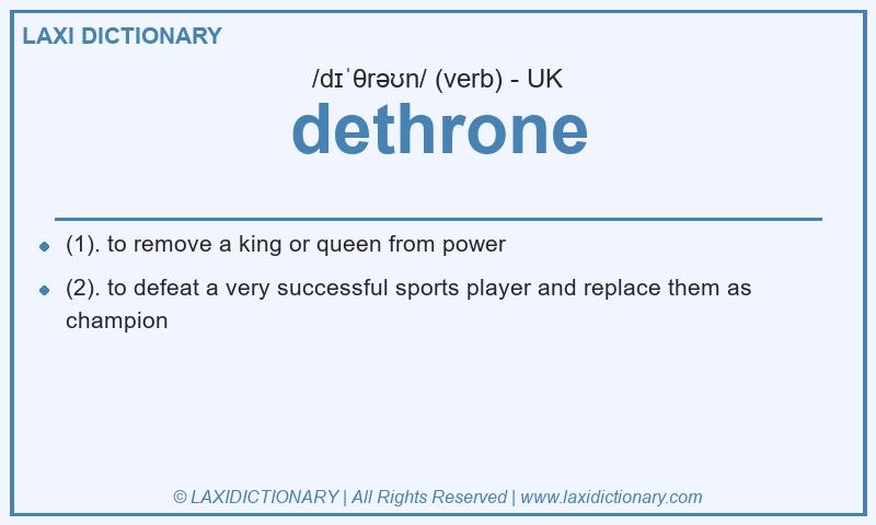 Definition dethrone in British English