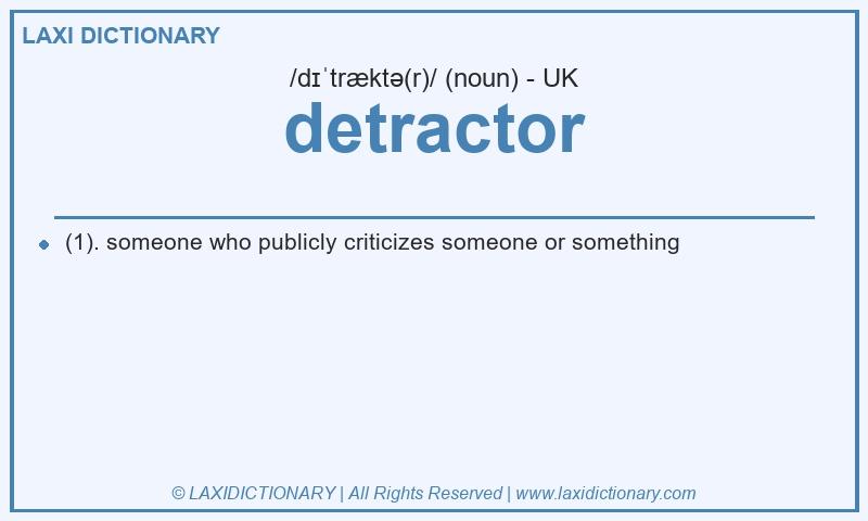 Definition detractor in British English
