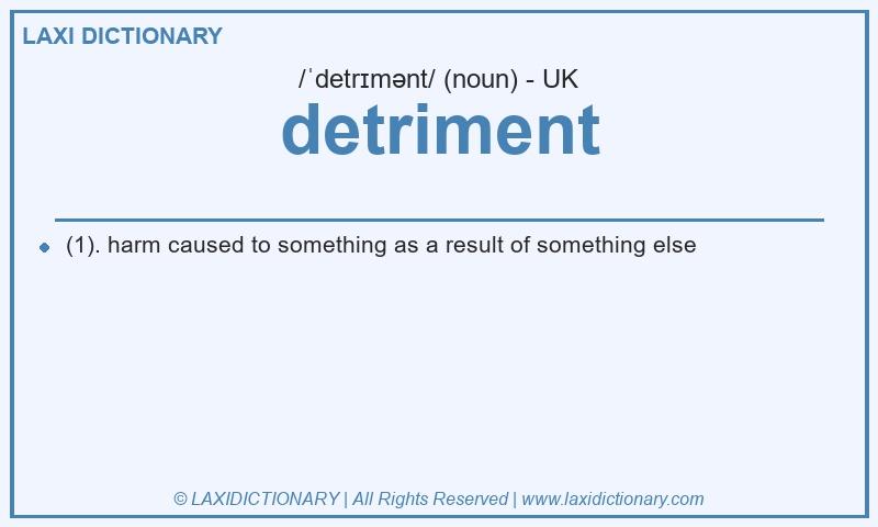 Definition detriment in British English