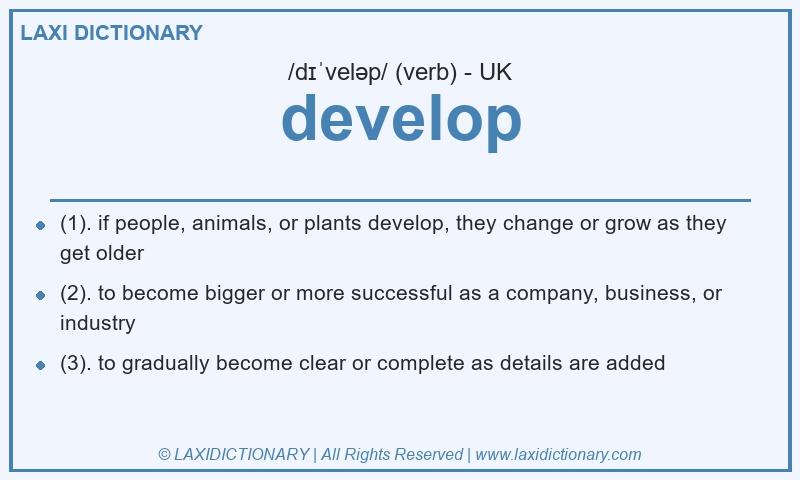 Definition develop in British English