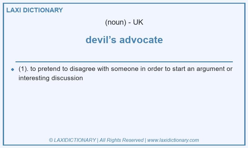 Definition devil’s advocate in British English