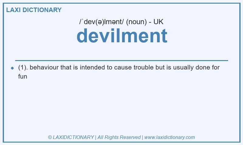 Definition devilment in British English