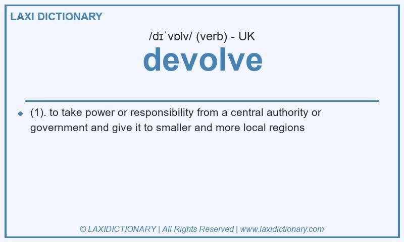 Definition devolve in British English